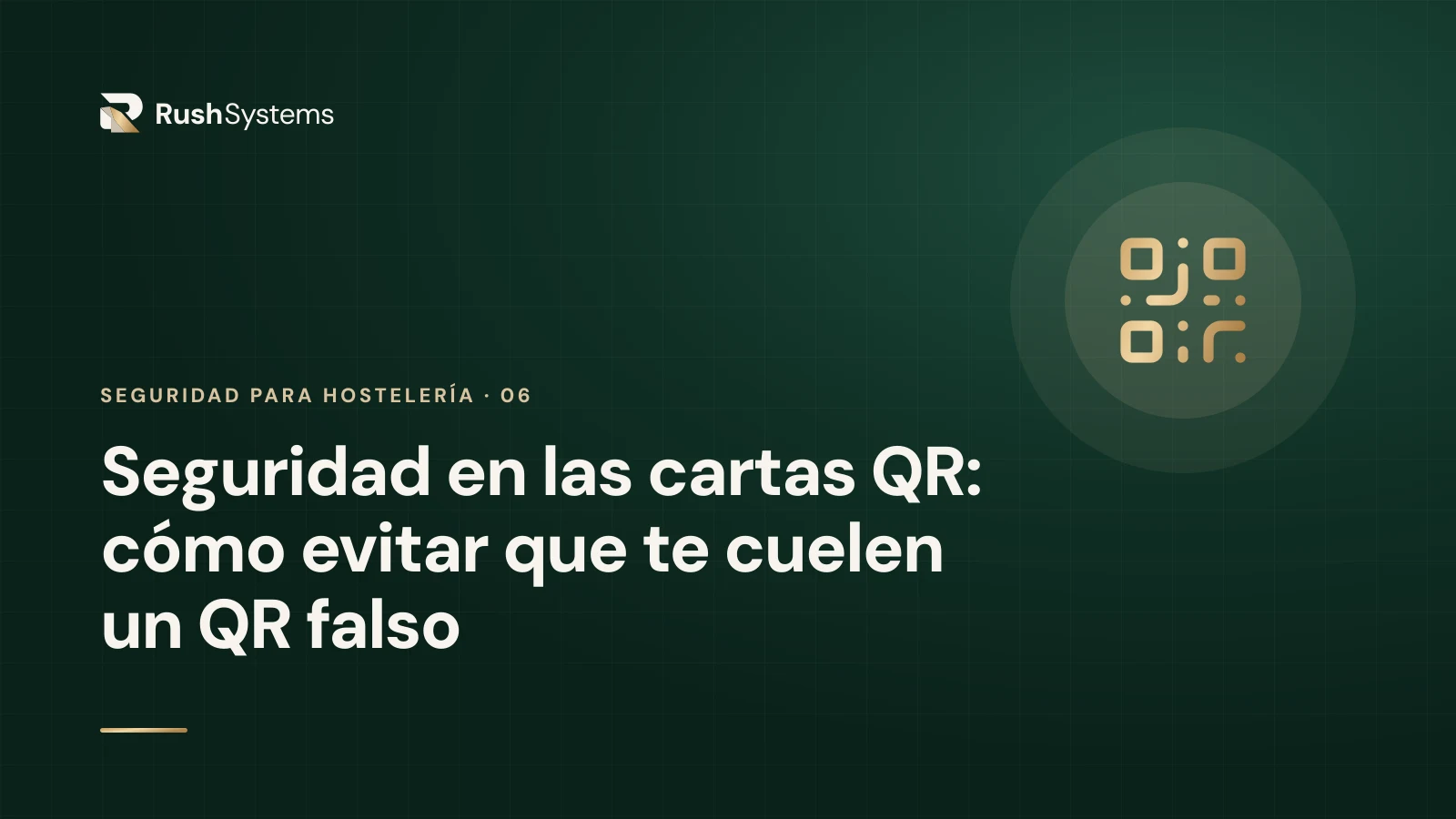 Portada del artículo «Seguridad en las cartas QR: cómo evitar que te cuelen un QR falso»